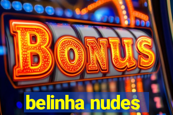 belinha nudes